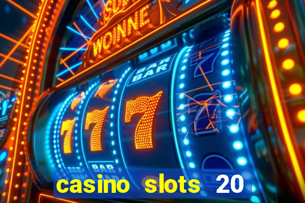 casino slots 20 super hot