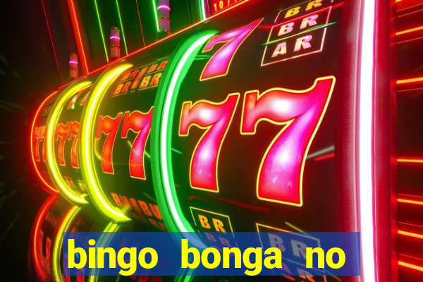 bingo bonga no deposit bonus codes