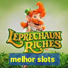 melhor slots