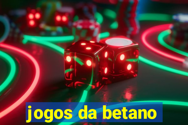 jogos da betano