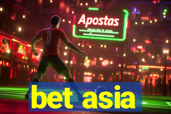 bet asia