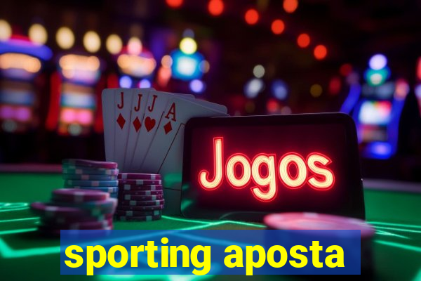 sporting aposta