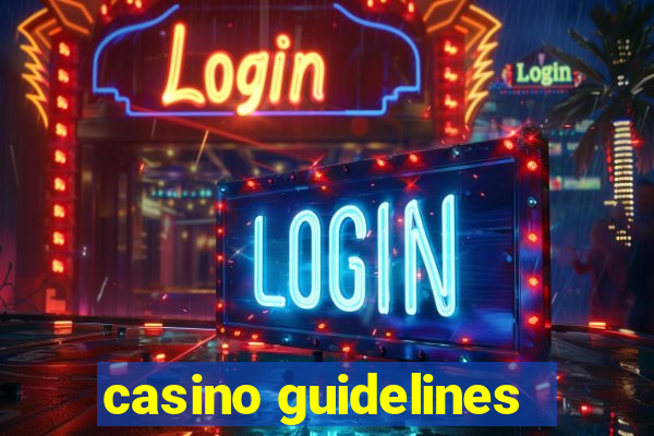 casino guidelines