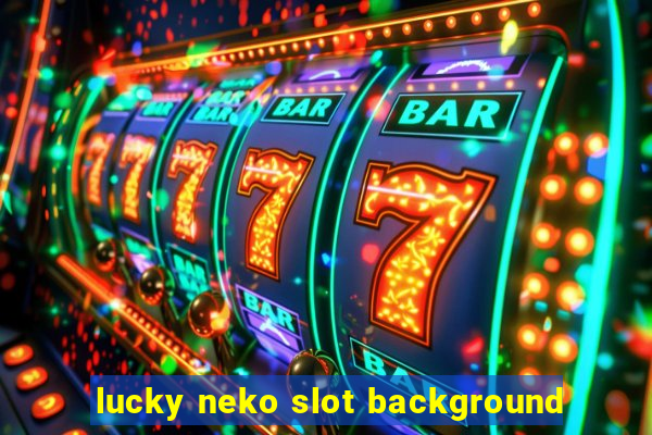 lucky neko slot background