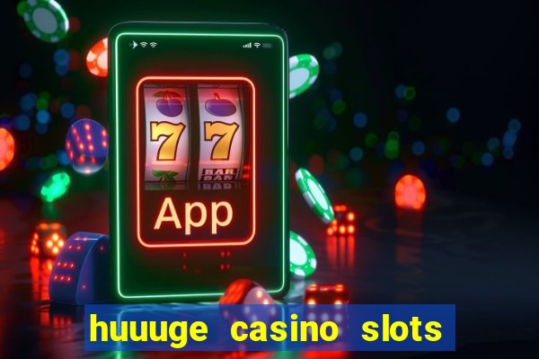 huuuge casino slots vegas 777