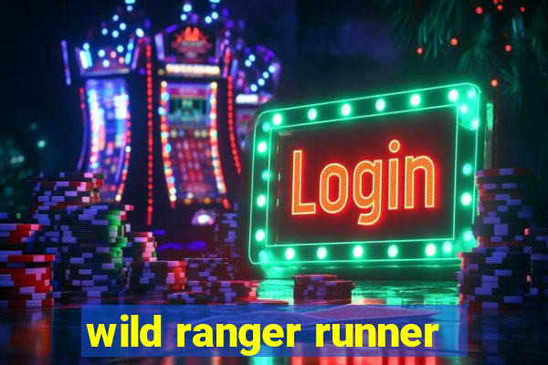 wild ranger runner