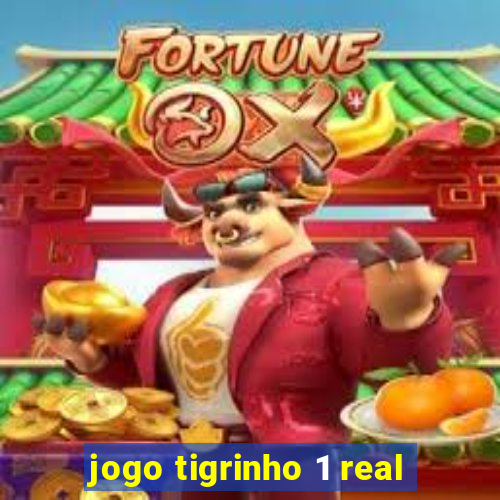 jogo tigrinho 1 real