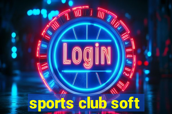 sports club soft