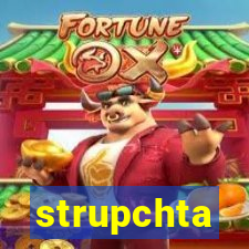 strupchta