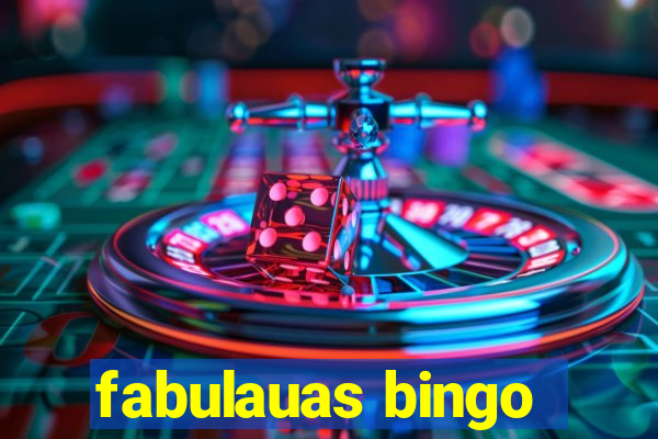 fabulauas bingo