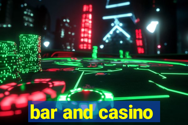 bar and casino