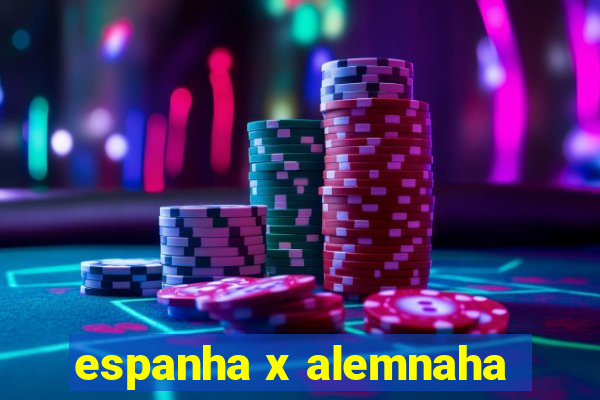 espanha x alemnaha