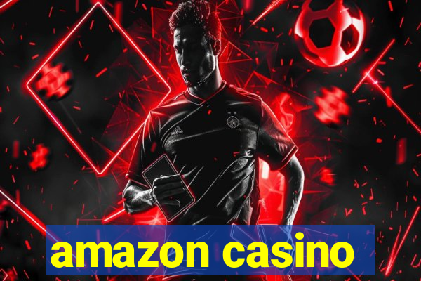 amazon casino