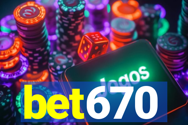 bet670