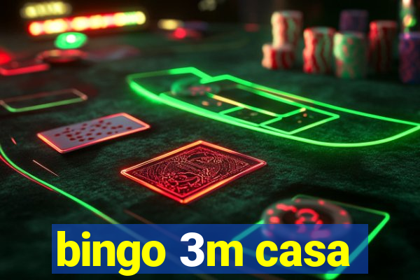 bingo 3m casa