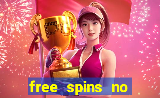 free spins no deposit casinos