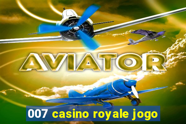 007 casino royale jogo