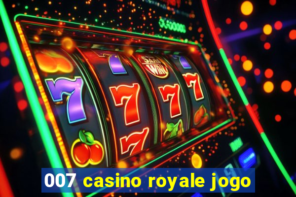 007 casino royale jogo