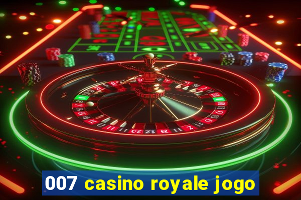 007 casino royale jogo