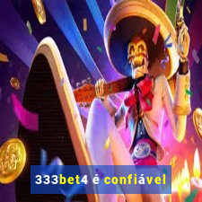 333bet4 é confiável