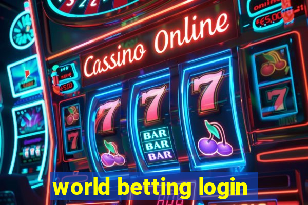 world betting login