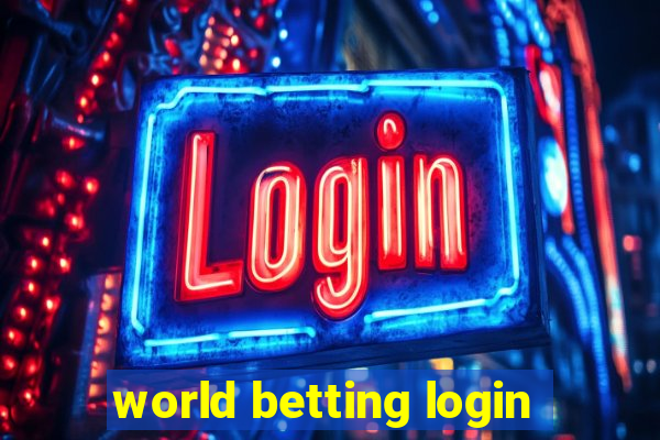 world betting login