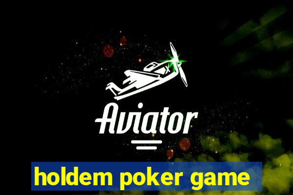 holdem poker game