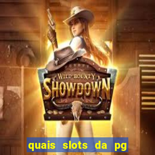 quais slots da pg est?o pagando agora