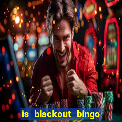 is blackout bingo a scam