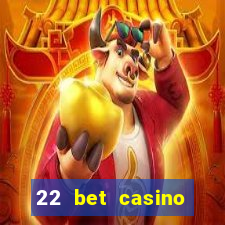 22 bet casino bonus codes