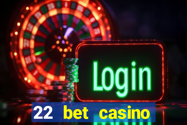 22 bet casino bonus codes