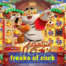 freaks of cock