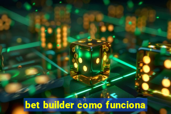 bet builder como funciona