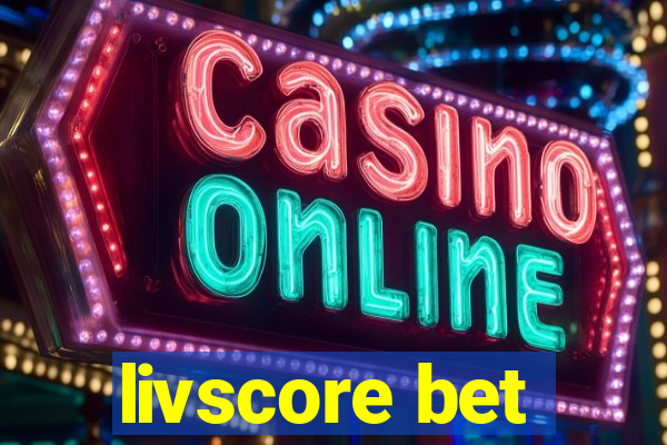 livscore bet