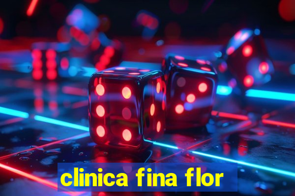 clinica fina flor