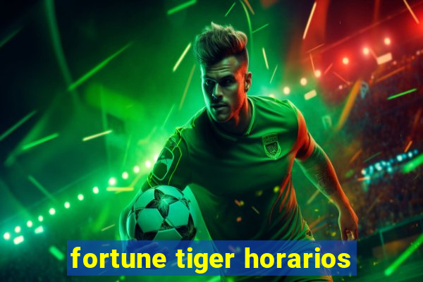 fortune tiger horarios