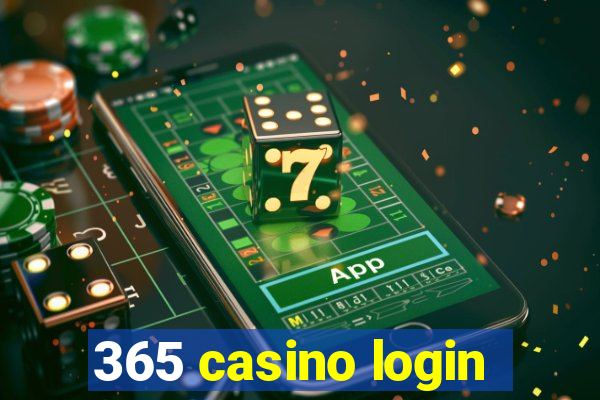 365 casino login