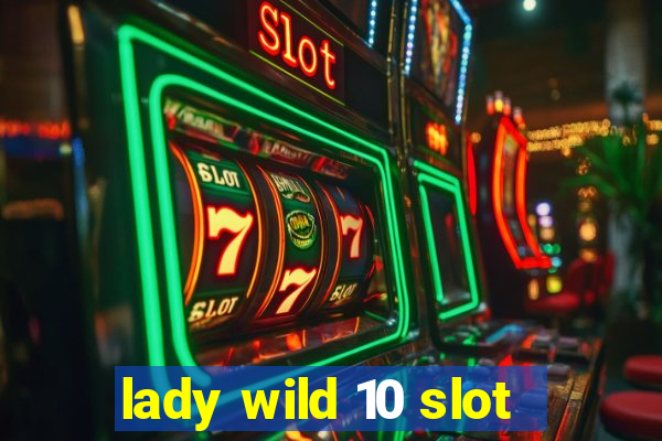 lady wild 10 slot