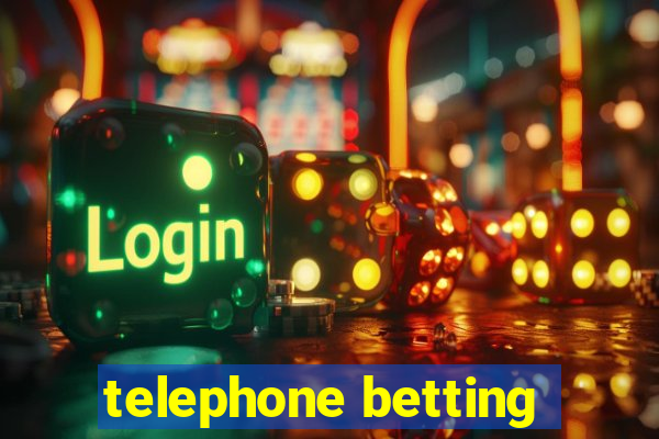 telephone betting