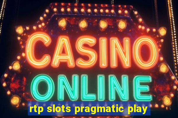 rtp slots pragmatic play