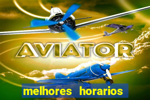 melhores horarios para jogar no aviator