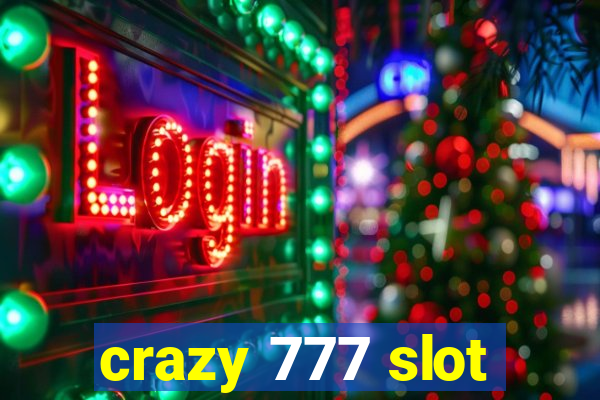 crazy 777 slot