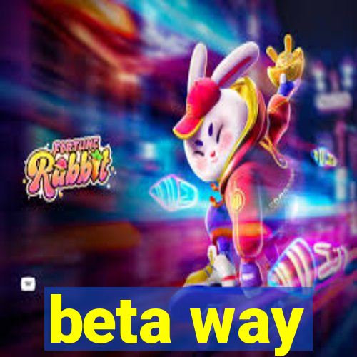 beta way