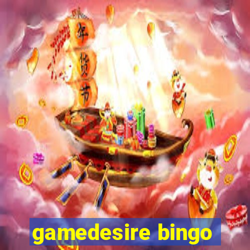 gamedesire bingo