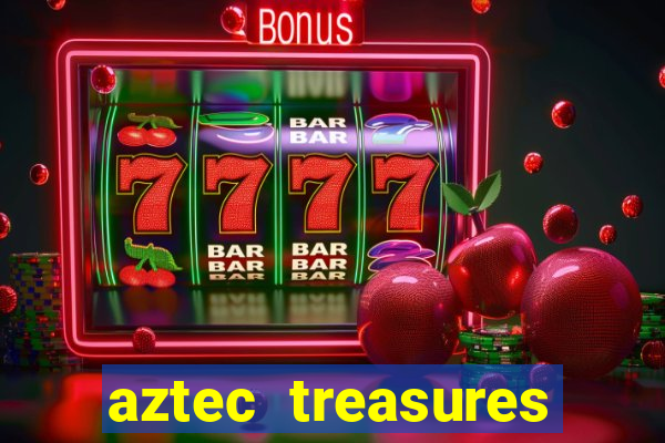 aztec treasures free slots