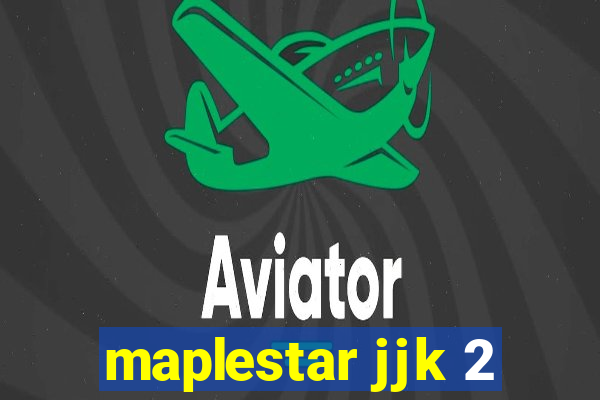 maplestar jjk 2