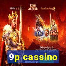 9p cassino