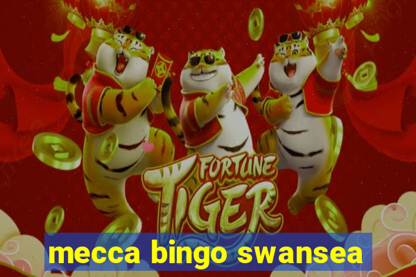 mecca bingo swansea