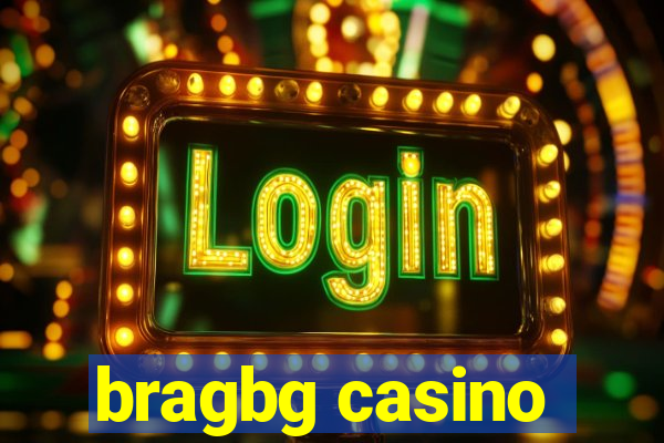 bragbg casino