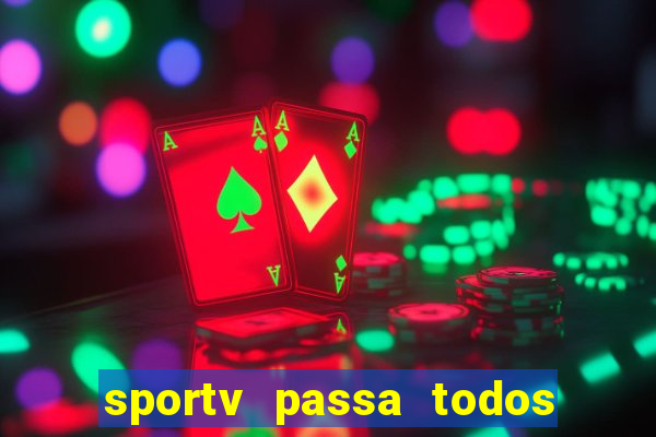 sportv passa todos os jogos